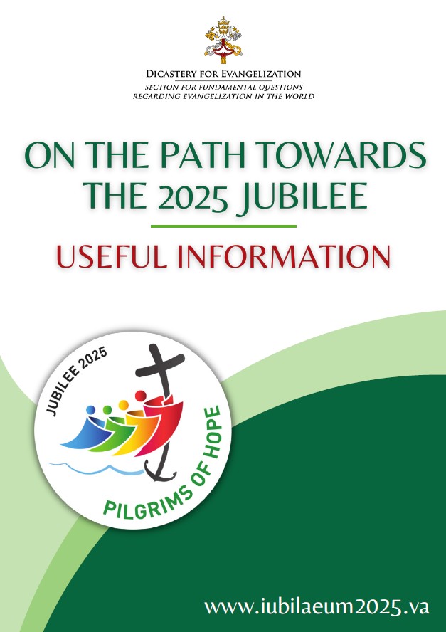 ON THE PATH TOWARDS THE 2025 JUBILEE - USEFUL INFORMATION Brochure